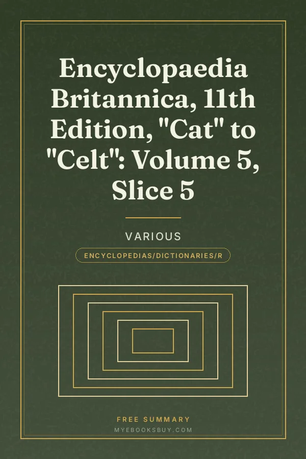 Cover of Encyclopaedia Britannica, 11th Edition, "Cat" to "Celt": Volume 5, Slice 5