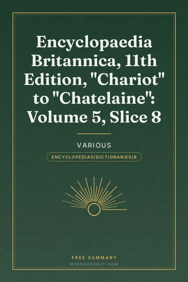 Cover of Encyclopaedia Britannica, 11th Edition, "Chariot" to "Chatelaine": Volume 5, Slice 8