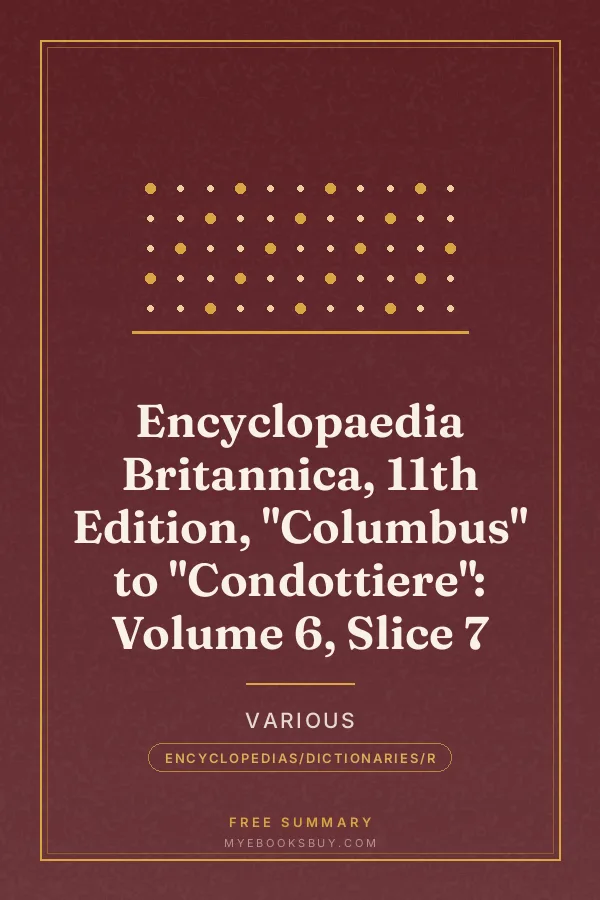 Cover of Encyclopaedia Britannica, 11th Edition, "Columbus" to "Condottiere": Volume 6, Slice 7