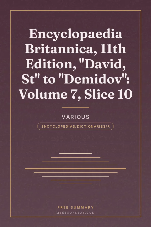 Cover of Encyclopaedia Britannica, 11th Edition, "David, St" to "Demidov": Volume 7, Slice 10