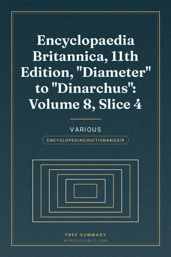 Cover of Encyclopaedia Britannica, 11th Edition, "Diameter" to "Dinarchus": Volume 8, Slice 4