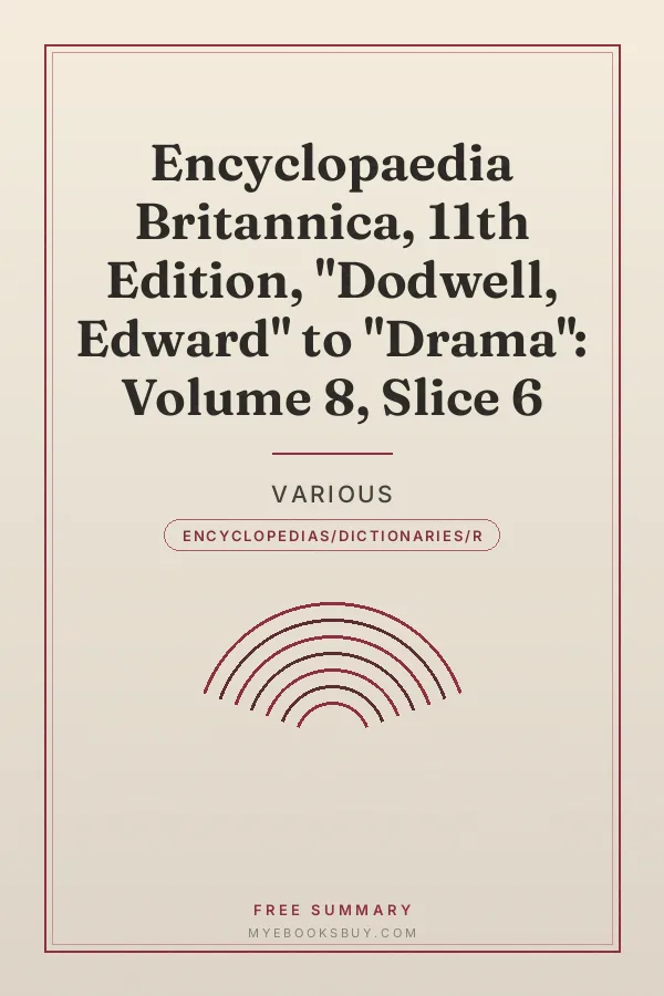 Cover of Encyclopaedia Britannica, 11th Edition, "Dodwell, Edward" to "Drama": Volume 8, Slice 6