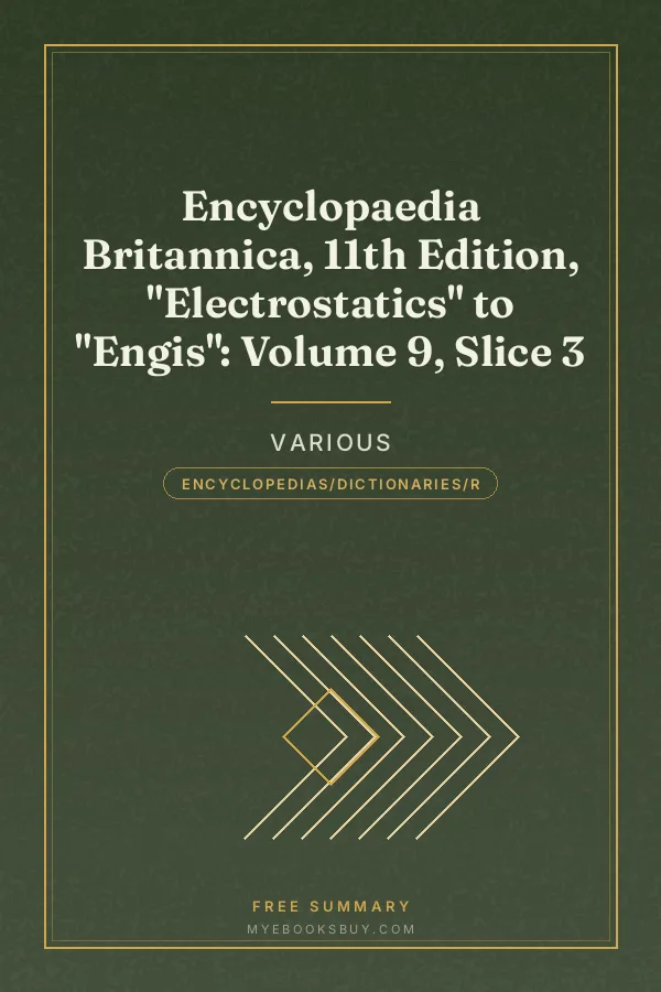 Cover of Encyclopaedia Britannica, 11th Edition, "Electrostatics" to "Engis": Volume 9, Slice 3