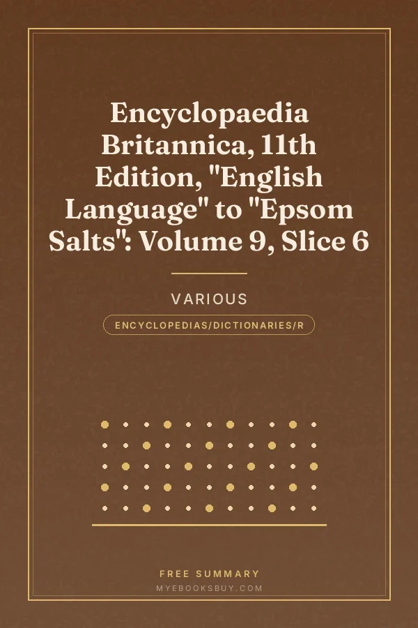 Cover of Encyclopaedia Britannica, 11th Edition, "English Language" to "Epsom Salts": Volume 9, Slice 6