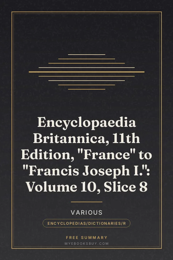 Cover of Encyclopaedia Britannica, 11th Edition, "France" to "Francis Joseph I.": Volume 10, Slice 8