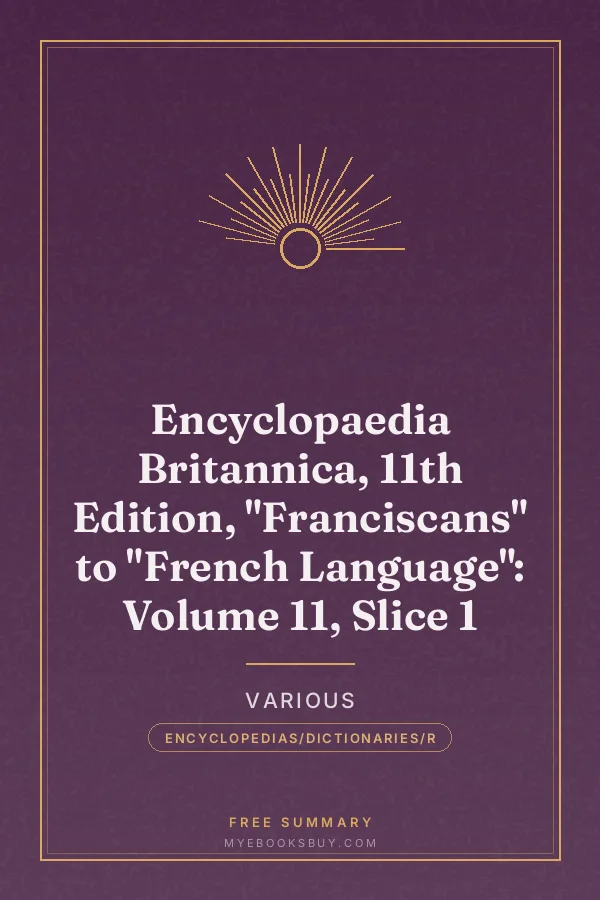 Cover of Encyclopaedia Britannica, 11th Edition, "Franciscans" to "French Language": Volume 11, Slice 1