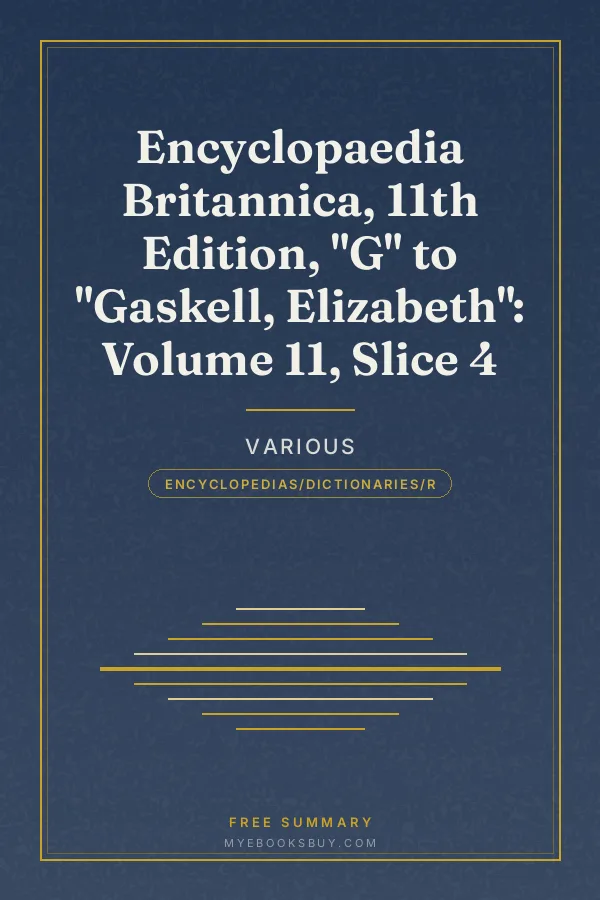 Cover of Encyclopaedia Britannica, 11th Edition, "G" to "Gaskell, Elizabeth": Volume 11, Slice 4