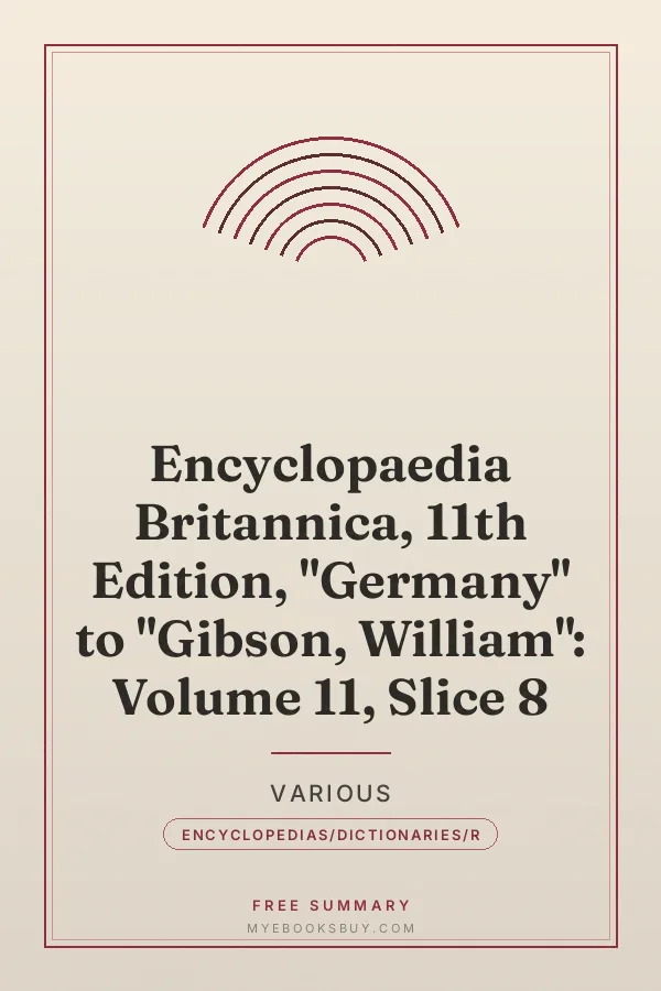 Cover of Encyclopaedia Britannica, 11th Edition, "Germany" to "Gibson, William": Volume 11, Slice 8