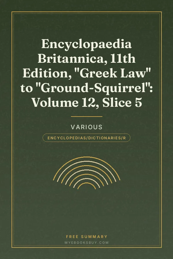 Cover of Encyclopaedia Britannica, 11th Edition, "Greek Law" to "Ground-Squirrel": Volume 12, Slice 5