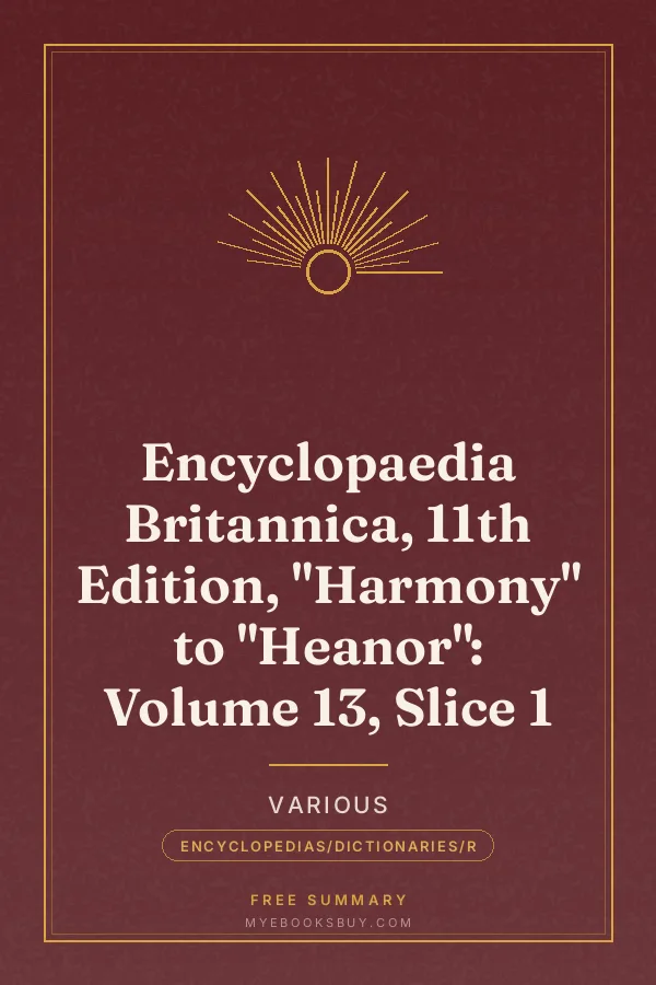Cover of Encyclopaedia Britannica, 11th Edition, "Harmony" to "Heanor": Volume 13, Slice 1