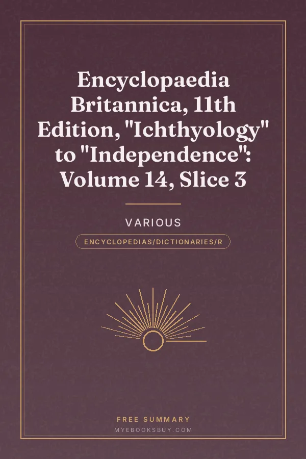 Cover of Encyclopaedia Britannica, 11th Edition, "Ichthyology" to "Independence": Volume 14, Slice 3