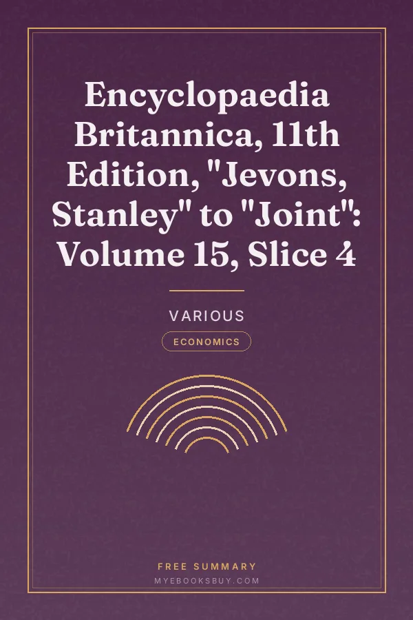 Cover of Encyclopaedia Britannica, 11th Edition, "Jevons, Stanley" to "Joint": Volume 15, Slice 4