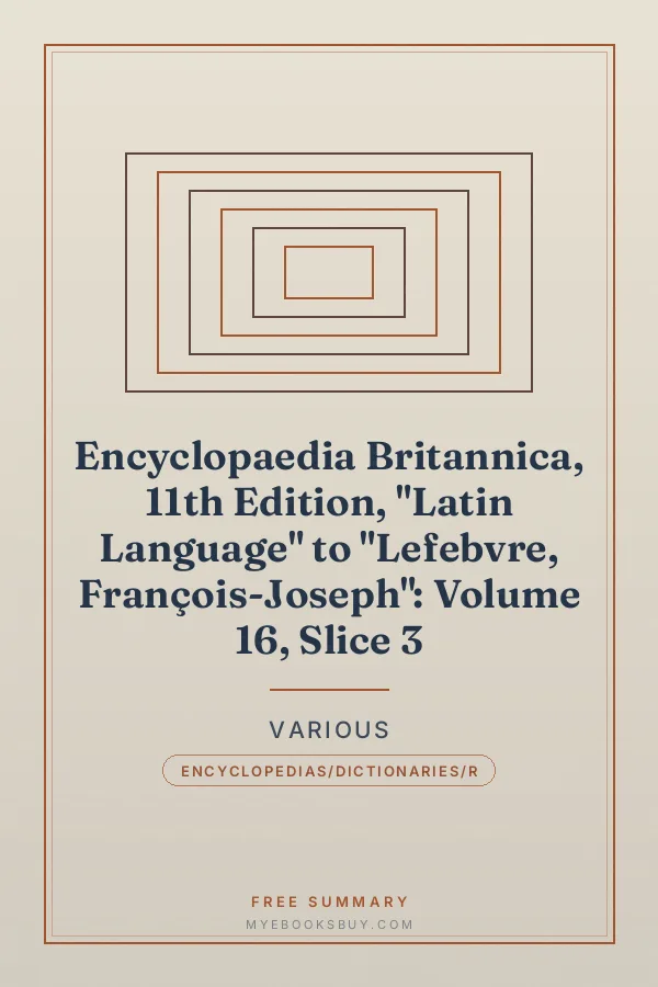 Cover of Encyclopaedia Britannica, 11th Edition, "Latin Language" to "Lefebvre, François-Joseph": Volume 16, Slice 3