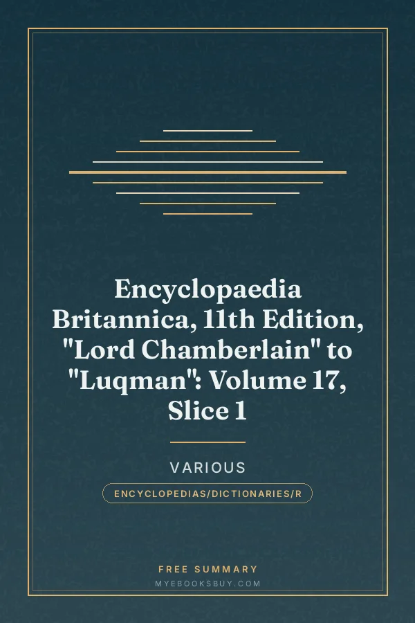 Cover of Encyclopaedia Britannica, 11th Edition, "Lord Chamberlain" to "Luqman": Volume 17, Slice 1