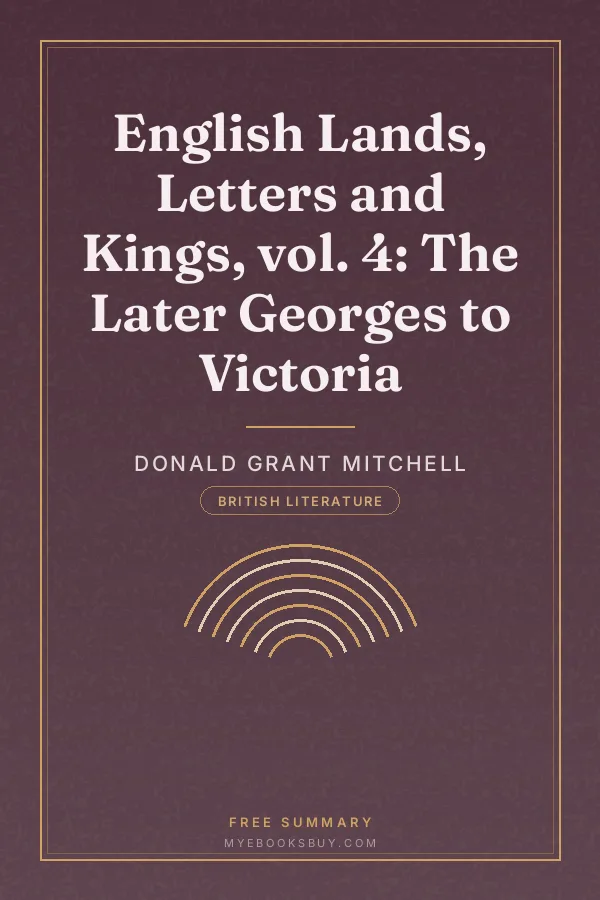 Cover of English Lands, Letters and Kings, vol. 4: The Later Georges to Victoria