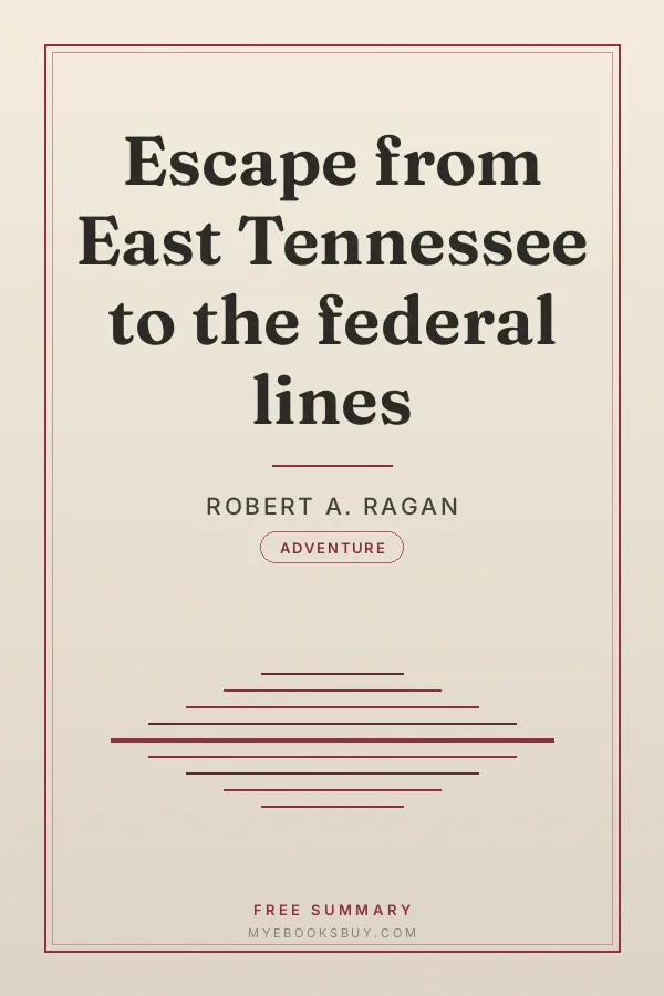 Cover of Escape from East Tennessee to the federal lines