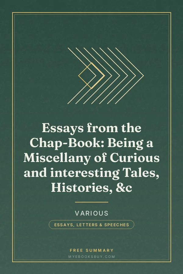 Cover of Essays from the Chap-Book: Being a Miscellany of Curious and interesting Tales, Histories, &c