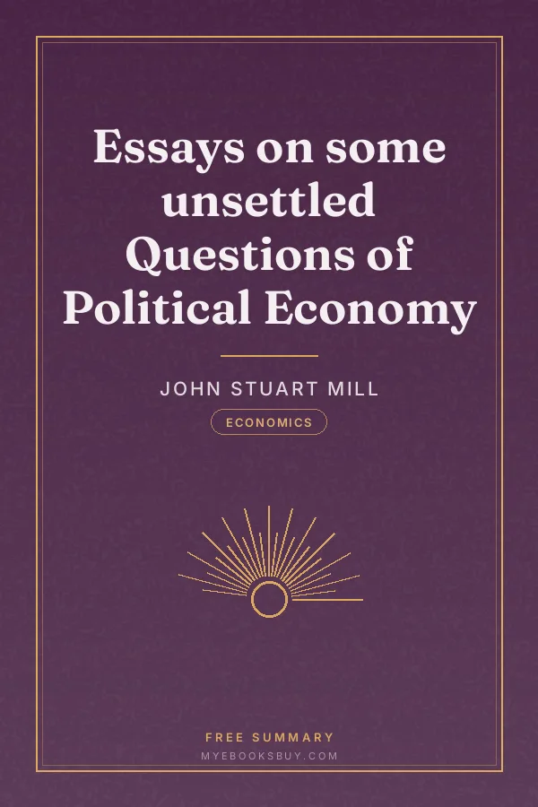 Cover of Essays on some unsettled Questions of Political Economy