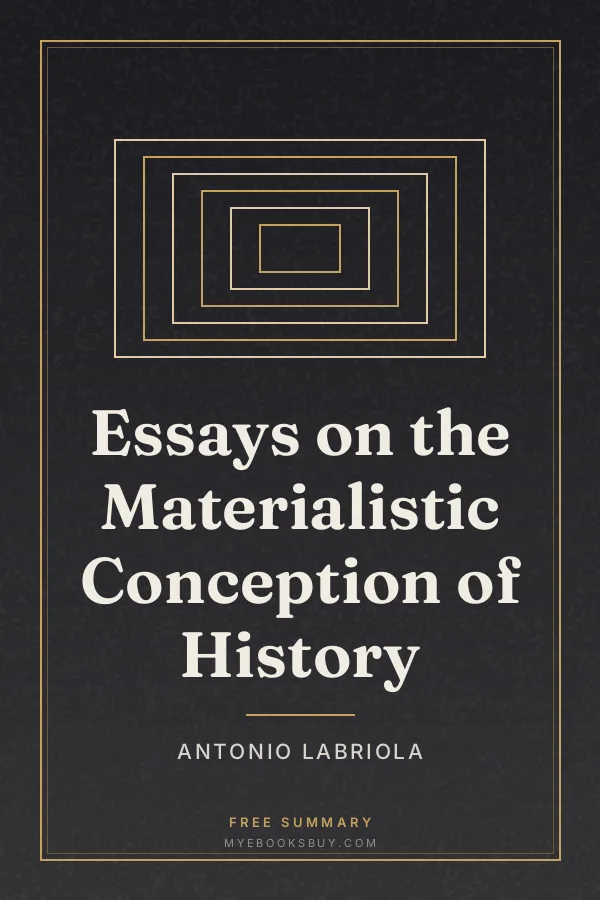 Cover of Essays on the Materialistic Conception of History