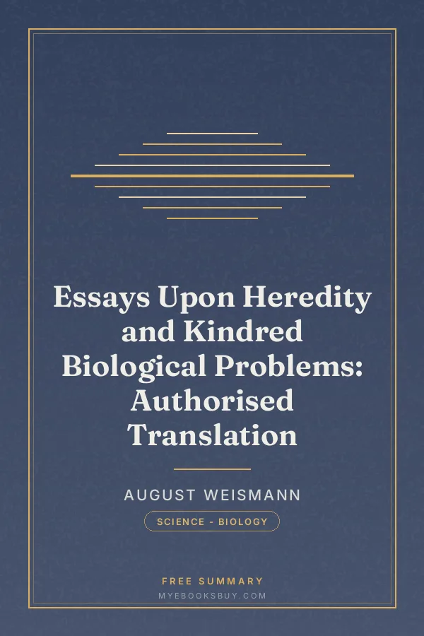 Cover of Essays Upon Heredity and Kindred Biological Problems: Authorised Translation