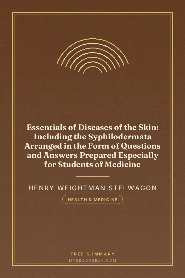 Cover of Essentials of Diseases of the Skin: Including the Syphilodermata Arranged in the Form of Questions and Answers Prepared Especially for Students of Medicine