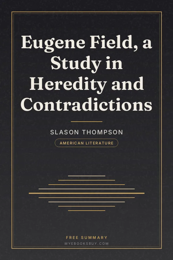 Cover of Eugene Field, a Study in Heredity and Contradictions