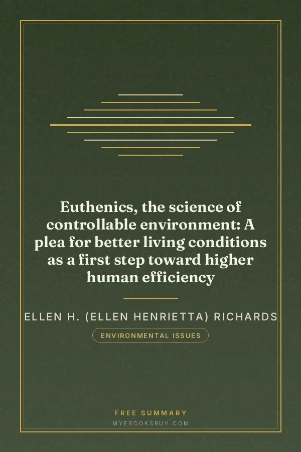 Cover of Euthenics, the science of controllable environment: A plea for better living conditions as a first step toward higher human efficiency