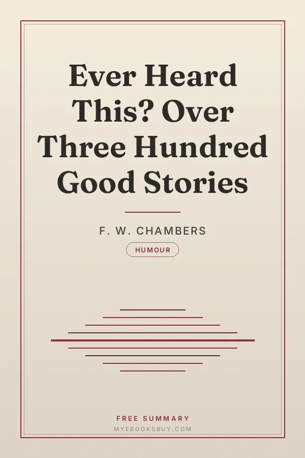 Cover of Ever Heard This? Over Three Hundred Good Stories