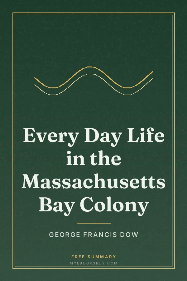Cover of Every Day Life in the Massachusetts Bay Colony