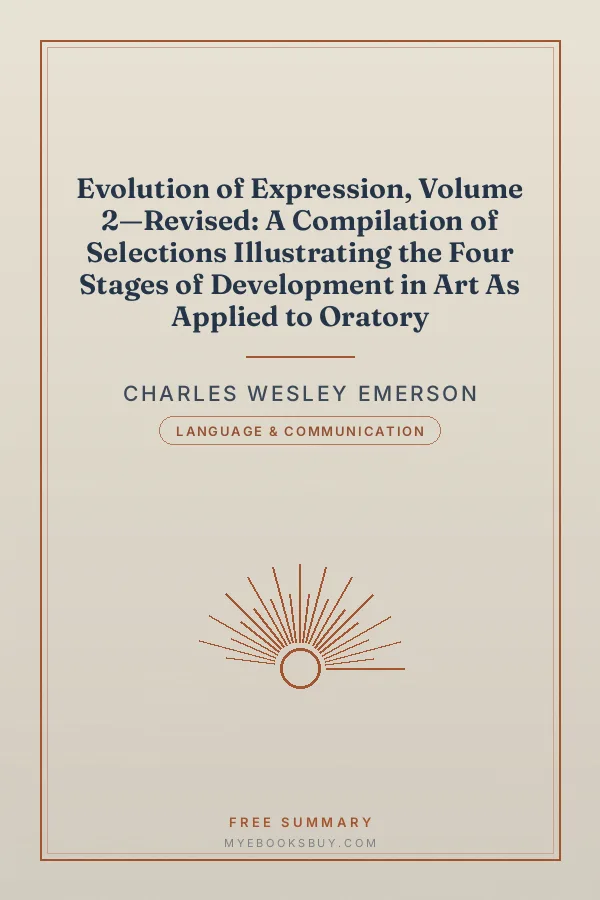 Cover of Evolution of Expression, Volume 2—Revised: A Compilation of Selections Illustrating the Four Stages of Development in Art As Applied to Oratory