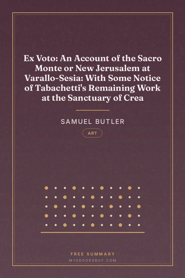 Cover of Ex Voto: An Account of the Sacro Monte or New Jerusalem at Varallo-Sesia: With Some Notice of Tabachetti's Remaining Work at the Sanctuary of Crea