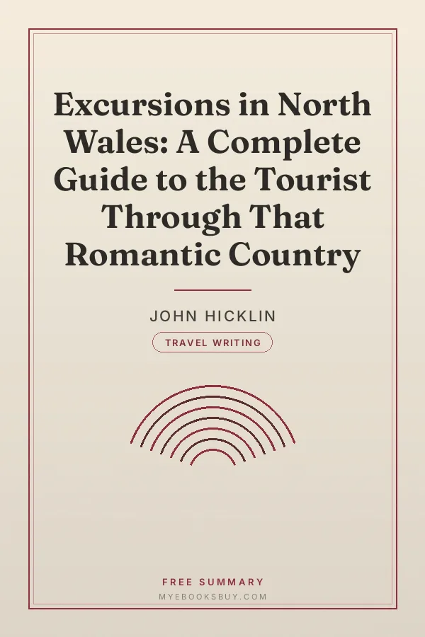 Cover of Excursions in North Wales: A Complete Guide to the Tourist Through That Romantic Country