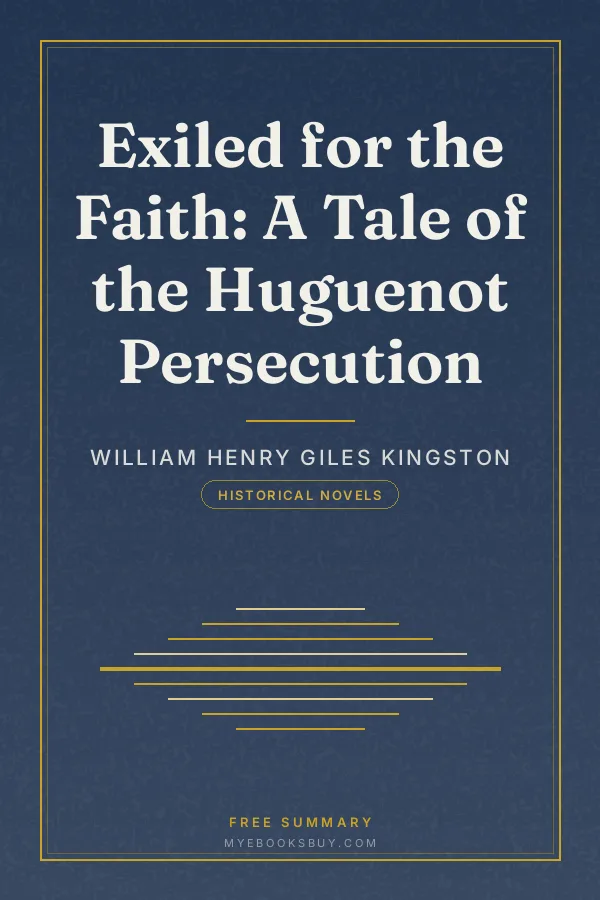 Cover of Exiled for the Faith: A Tale of the Huguenot Persecution