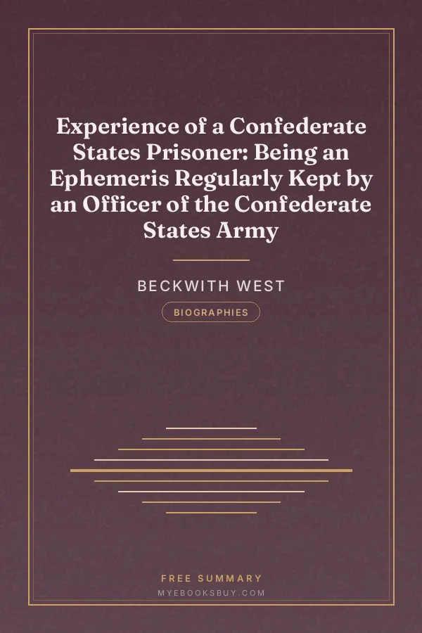 Cover of Experience of a Confederate States Prisoner: Being an Ephemeris Regularly Kept by an Officer of the Confederate States Army