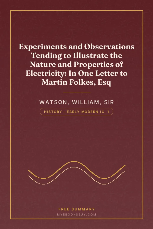Cover of Experiments and Observations Tending to Illustrate the Nature and Properties of Electricity: In One Letter to Martin Folkes, Esq