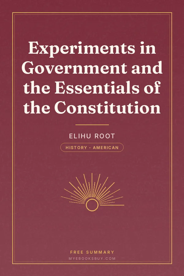 Cover of Experiments in Government and the Essentials of the Constitution