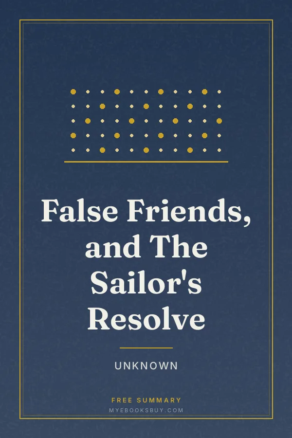Cover of False Friends, and The Sailor's Resolve