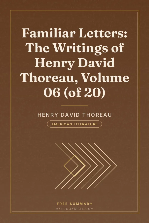 Cover of Familiar Letters: The Writings of Henry David Thoreau, Volume 06 (of 20)
