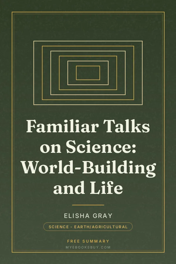 Cover of Familiar Talks on Science: World-Building and Life