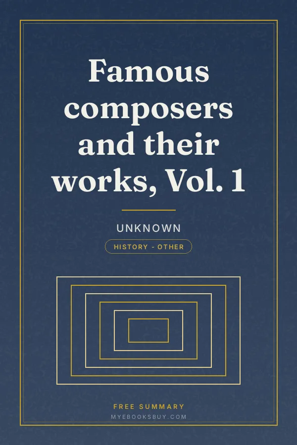 Cover of Famous composers and their works, Vol. 1