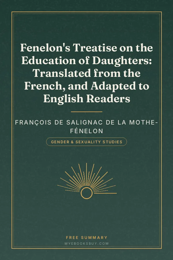 Cover of Fenelon's Treatise on the Education of Daughters: Translated from the French, and Adapted to English Readers