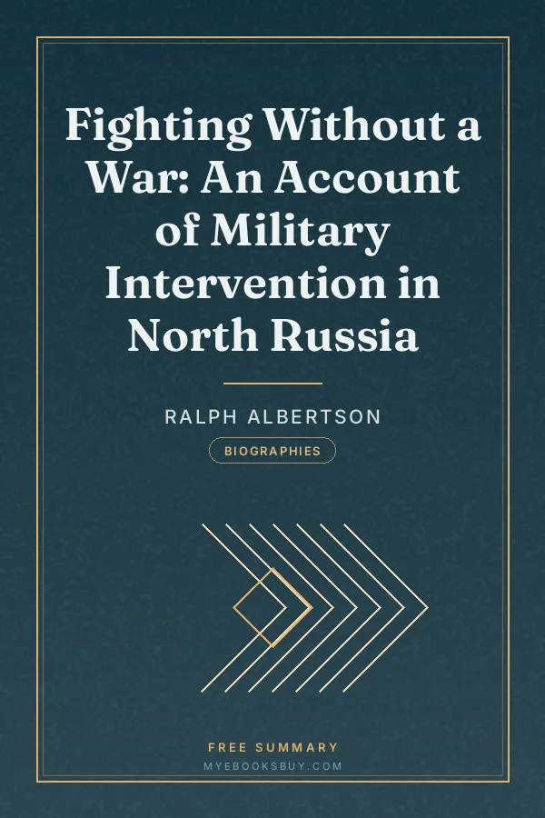 Cover of Fighting Without a War: An Account of Military Intervention in North Russia
