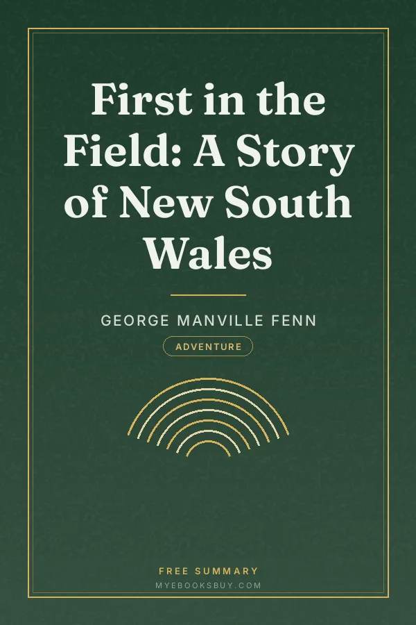 Cover of First in the Field: A Story of New South Wales