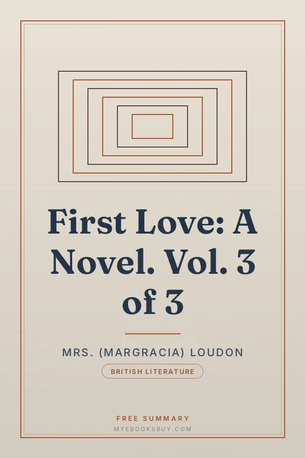 Cover of First Love: A Novel. Vol. 3 of 3