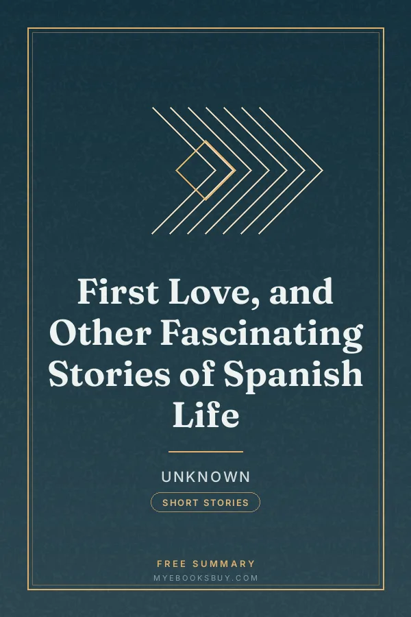 Cover of First Love, and Other Fascinating Stories of Spanish Life