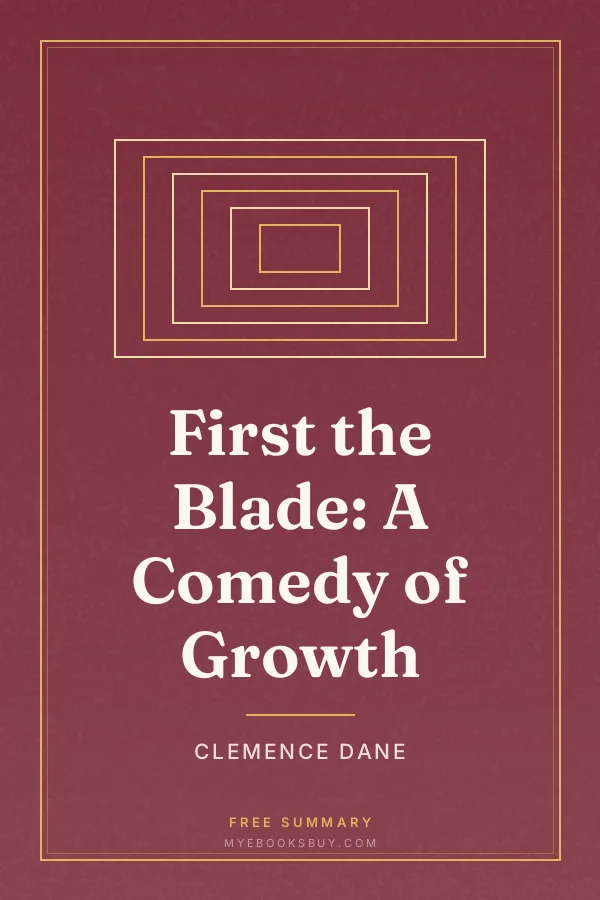 Cover of First the Blade: A Comedy of Growth