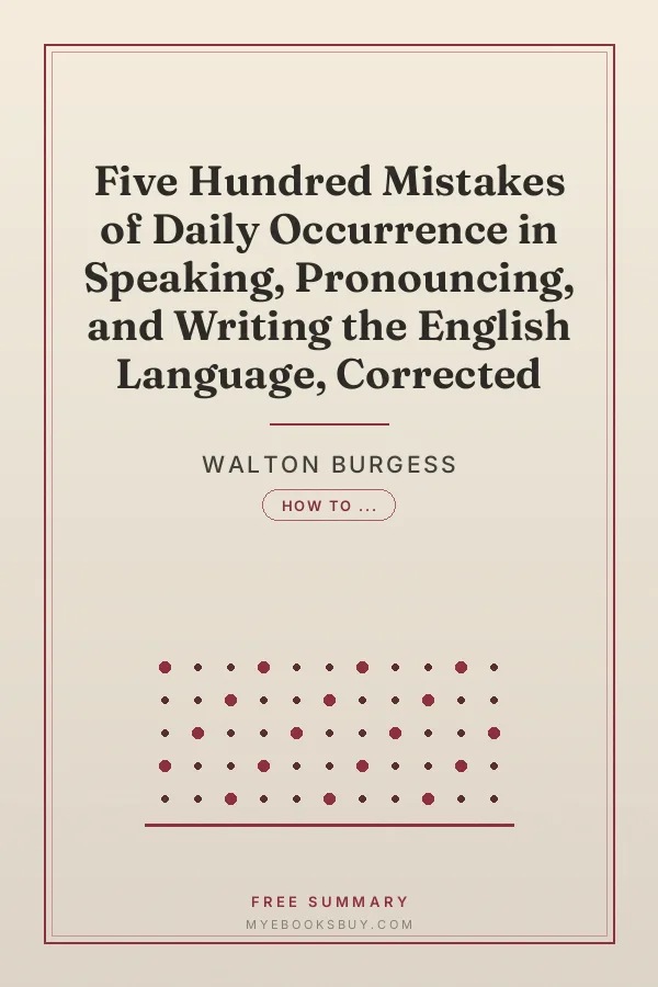 Cover of Five Hundred Mistakes of Daily Occurrence in Speaking, Pronouncing, and Writing the English Language, Corrected