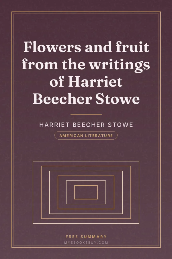 Cover of Flowers and fruit from the writings of Harriet Beecher Stowe