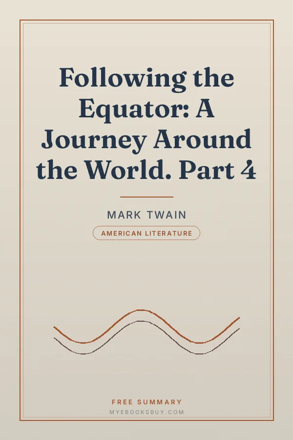Cover of Following the Equator: A Journey Around the World. Part 4