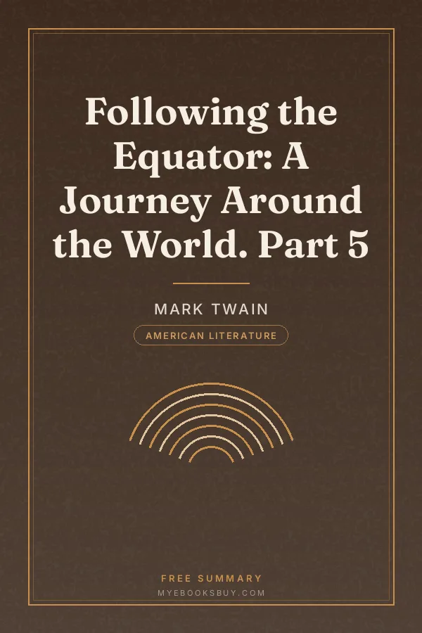 Cover of Following the Equator: A Journey Around the World. Part 5